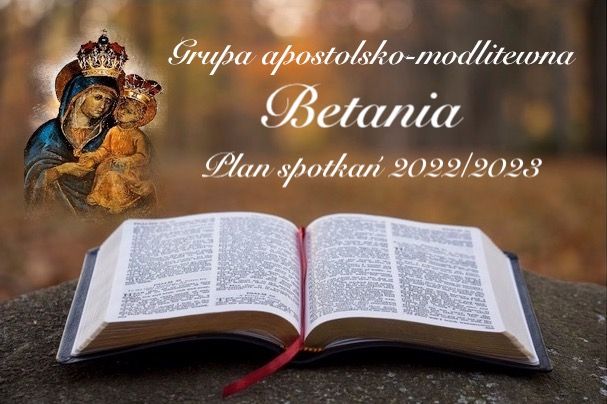 Program spotkań grupy apostolsko - modlitewnej  "Betania" na 2022/2023